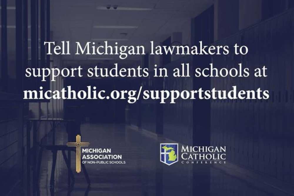 Blue background with text, "Tell MI lawmakers to support students in all schools at micatholic.orgsupportstudents"